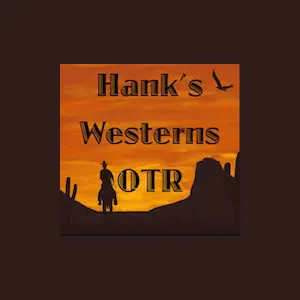 Hank's Westerns Old Time Radio